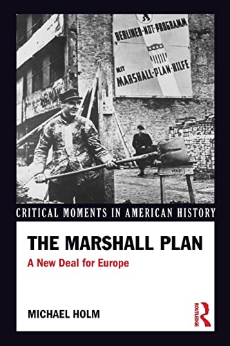 9781138915718: The Marshall Plan: A New Deal For Europe (Critical Moments in American History)