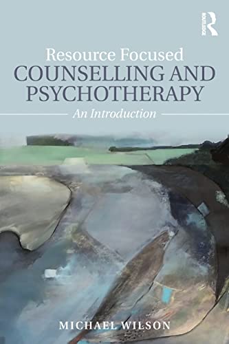 Beispielbild fr Resource Focused Counselling and Psychotherapy zum Verkauf von Blackwell's