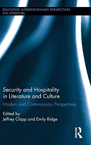 Stock image for Security and Hospitality in Literature and Culture: Modern and Contemporary Perspectives (Routledge Interdisciplinary Perspectives on Literature) for sale by Big River Books