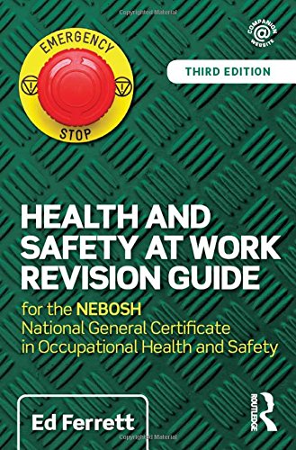 Beispielbild fr Health and Safety at Work Revision Guide: for the NEBOSH National General Certificate in Occupational Health and Safety zum Verkauf von WorldofBooks