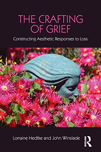 Stock image for The Crafting of Grief (Series in Death, Dying, and Bereavement) for sale by Chiron Media