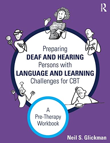 Stock image for Preparing Deaf and Hearing Persons with Language and Learning Challenges for CBT: A Pre-Therapy Workbook for sale by Blackwell's