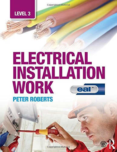 Imagen de archivo de Electrical Installation Work: Level 3: EAL Edition a la venta por Bahamut Media