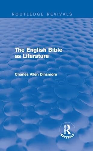 Beispielbild fr The English Bible as Literature (Routledge Revivals) zum Verkauf von Chiron Media