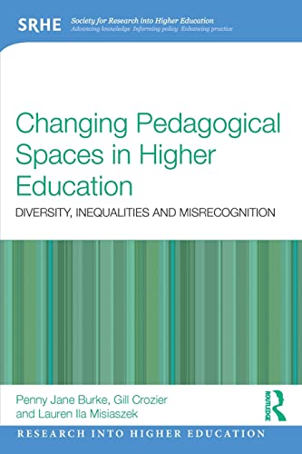 Stock image for Changing Pedagogical Spaces in Higher Education (Research into Higher Education) for sale by Chiron Media