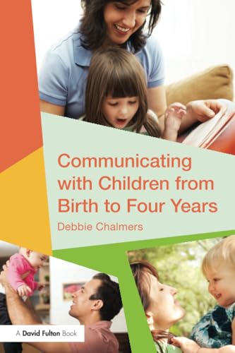 9781138917255: Communicating with Children from Birth to Four Years