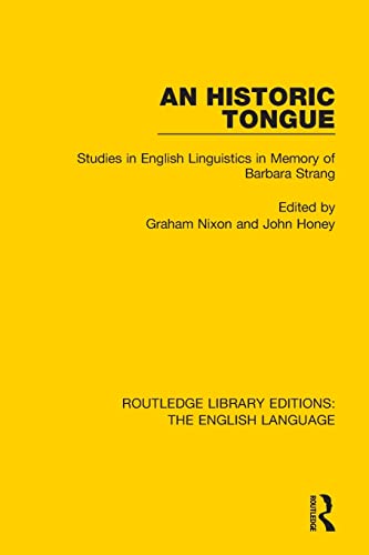 Imagen de archivo de An Historic Tongue: Studies in English Linguistics in Memory of Barbara Strang (Routledge Library Editions: The English Language) a la venta por Book Deals