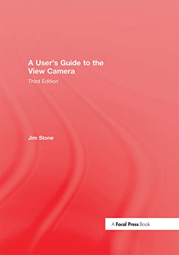 9781138917545: A User's Guide to the View Camera: Third Edition