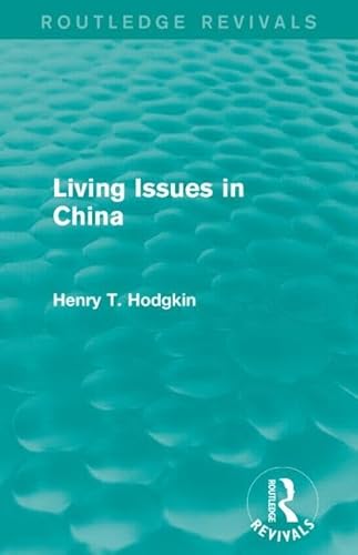 Beispielbild fr Living Issues in China (Routledge Revivals) zum Verkauf von Chiron Media