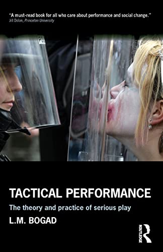 Imagen de archivo de Tactical Performance: The Theory and Practice of Serious Play a la venta por Blackwell's