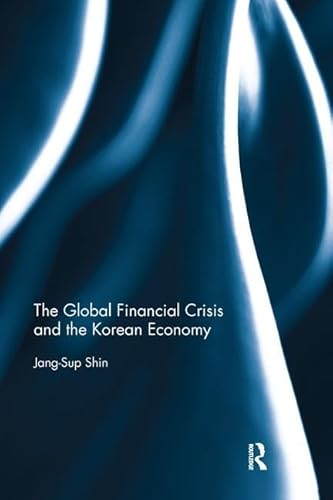 Beispielbild fr The Global Financial Crisis and the Korean Economy zum Verkauf von Blackwell's