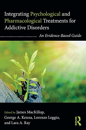Beispielbild fr Integrating Psychological and Pharmacological Treatments for Addictive Disorders: An Evidence-Based Guide (Clinical Topics in Psychology and Psychiatry) zum Verkauf von GF Books, Inc.