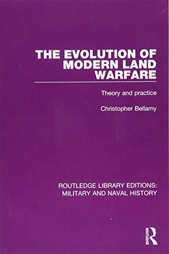Stock image for The Evolution of Modern Land Warfare: Theory and Practice for sale by Chiron Media