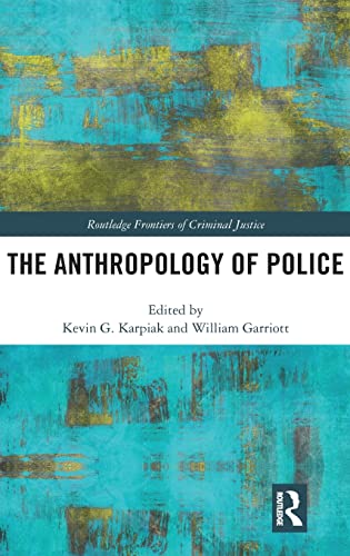 Imagen de archivo de The Anthropology of Police a la venta por Michener & Rutledge Booksellers, Inc.