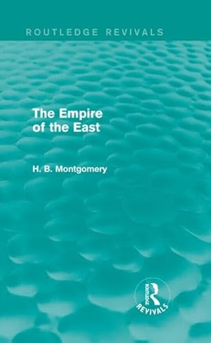 Beispielbild fr The Empire of the East (Routledge Revivals) zum Verkauf von Chiron Media