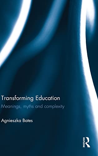 Imagen de archivo de Transforming Education: Meanings, myths and complexity a la venta por Blackwell's