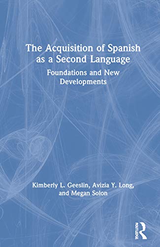 Stock image for The Acquisition of Spanish as a Second Language: Foundations and New Developments for sale by Chiron Media