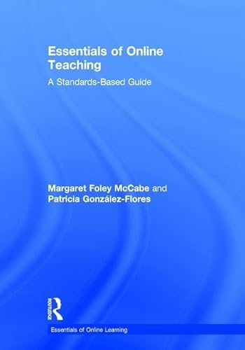 9781138920538: Essentials of Online Teaching: A Standards-Based Guide (Essentials of Online Learning)
