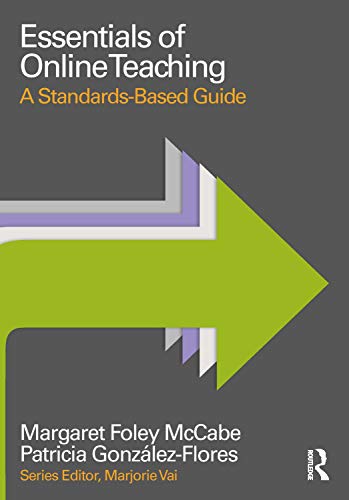 9781138920545: Essentials of Online Teaching: A Standards-Based Guide (Essentials of Online Learning)
