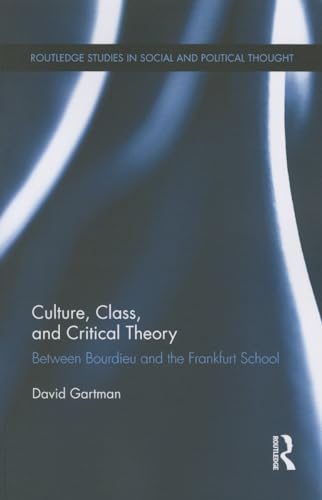 Beispielbild fr Culture, Class, and Critical Theory: Between Bourdieu and the Frankfurt School zum Verkauf von Blackwell's