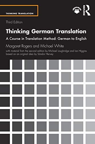 Stock image for Thinking German Translation : A Course in Translation Method: German to English for sale by Better World Books