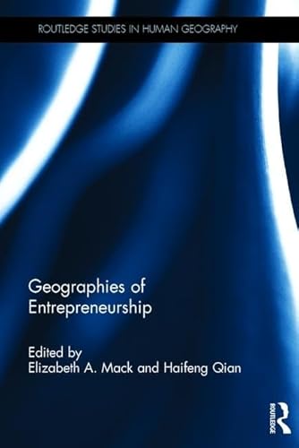 Beispielbild fr Geographies of Entrepreneurship (Routledge Studies in Human Geography) zum Verkauf von Chiron Media