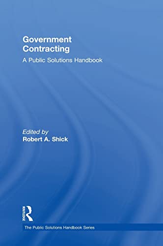 Stock image for Government Contracting: A Public Solutions Handbook (The Public Solutions Handbook Series) for sale by Chiron Media