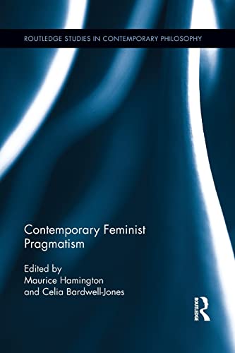 Stock image for Contemporary Feminist Pragmatism (Routledge Studies in Contemporary Philosophy) for sale by Chiron Media