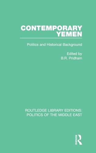 9781138922327: Contemporary Yemen: Politics and Historical Background: 9 (Routledge Library Editions: Politics of the Middle East)