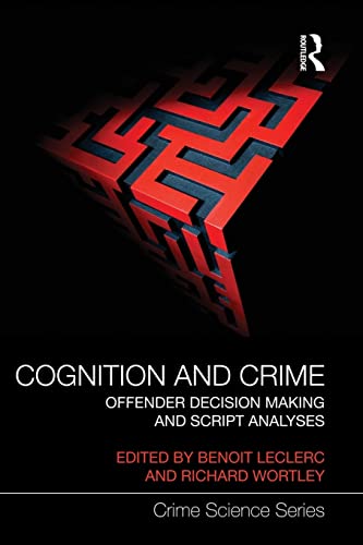 Imagen de archivo de Cognition and Crime: Offender Decision Making and Script Analyses a la venta por Blackwell's