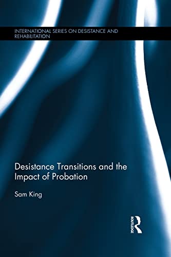 Imagen de archivo de Desistance Transitions and the Impact of Probation a la venta por Blackwell's