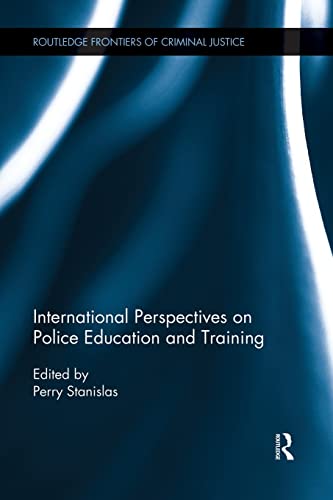 9781138922426: International Perspectives on Police Education and Training (Routledge Frontiers of Criminal Justice)