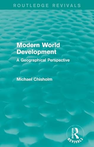 Stock image for Modern World Development: A Geographical Perspective (Routledge Revivals) for sale by Chiron Media