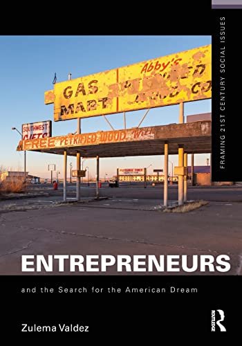 Imagen de archivo de Entrepreneurs and the Search for the American Dream (Framing 21st Century Social Issues) a la venta por Chiron Media