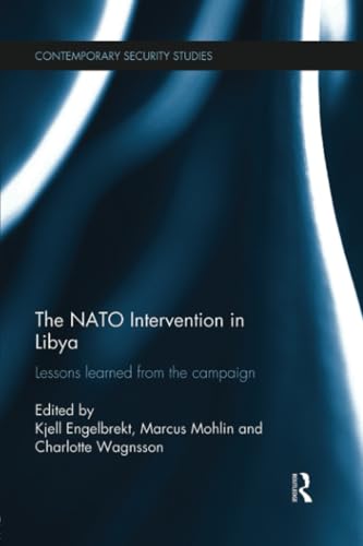 Beispielbild fr The NATO Intervention in Libya: Lessons learned from the campaign zum Verkauf von Blackwell's