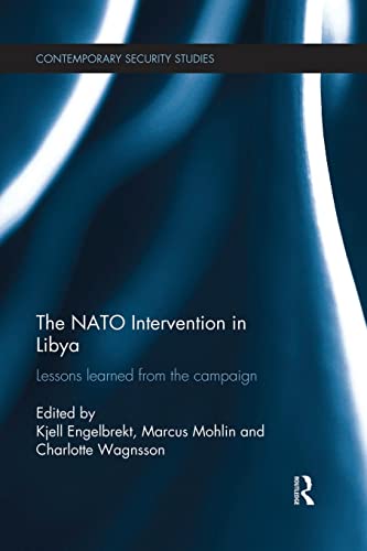 9781138922686: The NATO Intervention in Libya: Lessons learned from the campaign