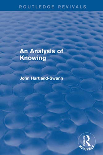 Beispielbild fr An Analysis of Knowing (Routledge Revivals) zum Verkauf von Chiron Media