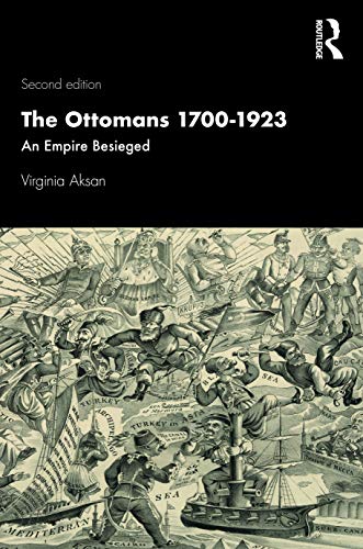 Imagen de archivo de The Ottomans 1700-1923: An Empire Besieged a la venta por ThriftBooks-Atlanta