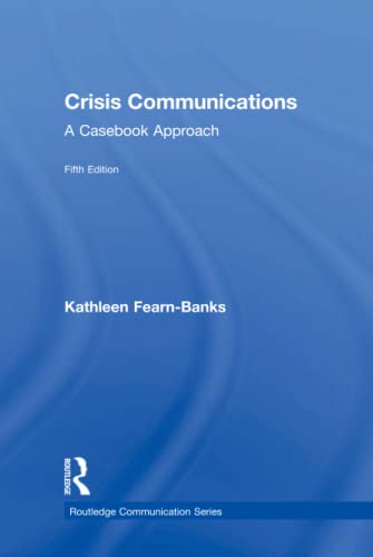 9781138923737: Crisis Communications: A Casebook Approach (Routledge Communication Series)