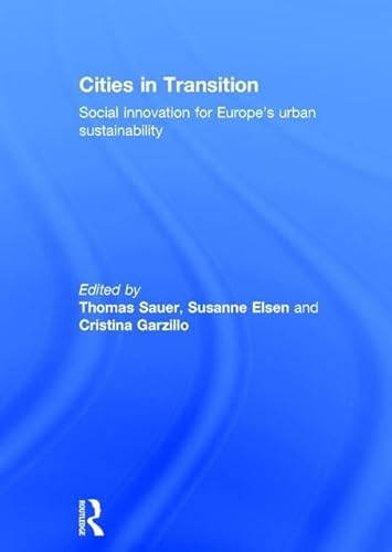 9781138923843: Cities in Transition: Social Innovation for Europe’s Urban Sustainability