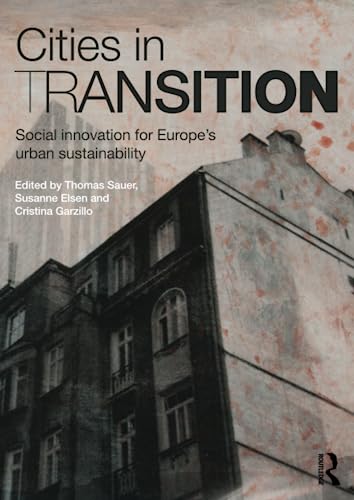Beispielbild fr Cities in Transition: Social Innovation for Europe's Urban Sustainability. zum Verkauf von Antiquariat  >Im Autorenregister<