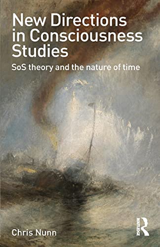 9781138923881: New Directions in Consciousness Studies: SoS theory and the nature of time