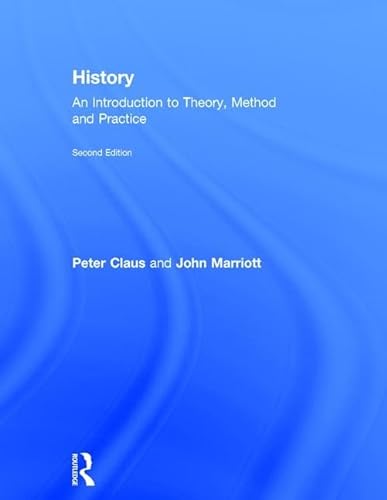 Stock image for History: An Introduction to Theory, Method and Practice for sale by Chiron Media