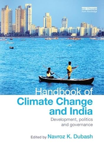 9781138924017: Handbook of Climate Change and India: Development, Politics and Governance