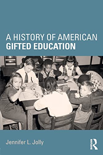 Beispielbild fr A History of American Gifted Education zum Verkauf von Blackwell's