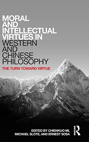 Stock image for Moral and Intellectual Virtues in Western and Chinese Philosophy: The Turn toward Virtue for sale by Chiron Media