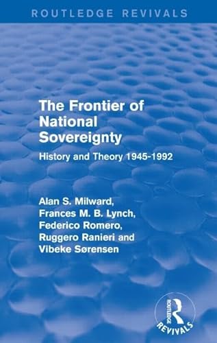 Beispielbild fr The Frontier of National Sovereignty: History and Theory 1945-1992 (Routledge Revivals) zum Verkauf von Chiron Media