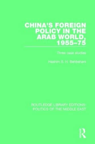 Beispielbild fr China's Foreign Policy in the Arab World, 1955-75 zum Verkauf von Blackwell's