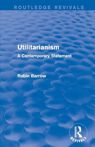 Beispielbild fr Utilitarianism: A Contemporary Statement (Routledge Revivals) zum Verkauf von Chiron Media