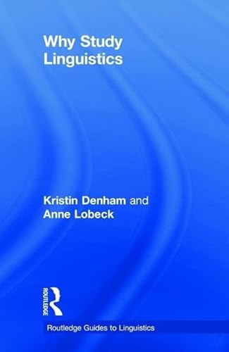 Imagen de archivo de Why Study Linguistics (Routledge Guides to Linguistics) a la venta por Chiron Media